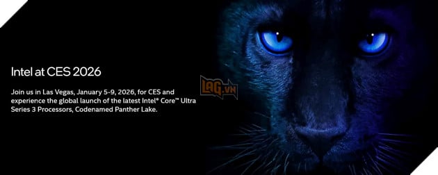 Intel ra mắt dòng Core Ultra Series 3 “Panther Lake” tại CES 2026 vào ngày 5/1 2