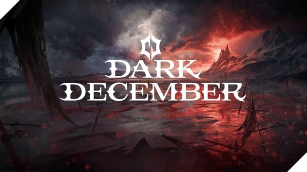 Dark December Hứa Hẹn Cơn Sốt Tiếp Theo Dành Cho Các Tín Đồ Của Game Nhập Vai Hành Động