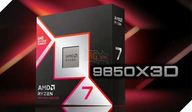 AMD công bố Ryzen 7 9850X3D giá 499 USD, đã có thể mua trước ngày ra mắt