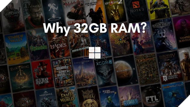 Microsoft gây tranh cãi khi coi 32GB RAM là “tiêu chuẩn mới” cho game thủ năm 2026 2