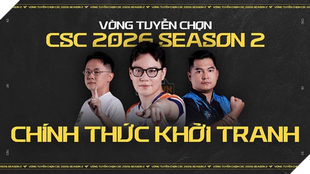 Vòng tuyển chọn CSC 2026 Season 2 mở đăng ký cơ hội bước ra ánh sáng của các tài năng Đột Kích