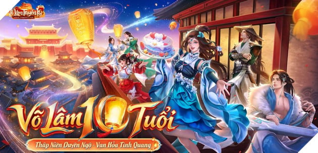 Đại tiệc 10 tuổi Võ Lâm Truyền Kỳ Mobile bật mí bộ quà giới hạn, tổng giá trị lên đến hàng tỷ đồng