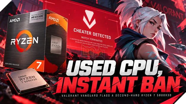 Game thủ Valorant bị cấm band do mua CPU Ryzen 7 5800X3D cũ 2